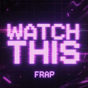 WATCH THIS