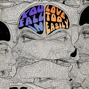 You Fall in Love Too Easily