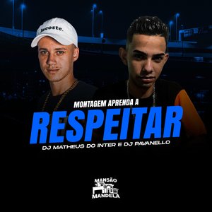 Montagem Aprenda a Respeitar