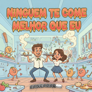 NINGUÉM TE COME MELHOR QUE EU