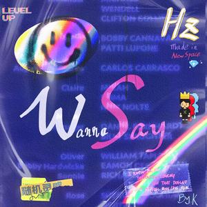 Wanna Say
