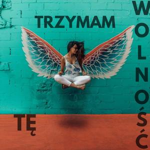 Trzymam Tę Wolność
