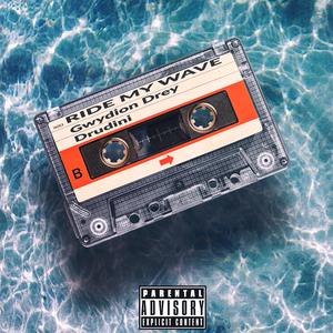 Ride My Wave (feat. Drudini)