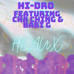 HEAUX (feat. Ching & Babi G)