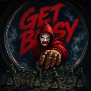 GET BUSY