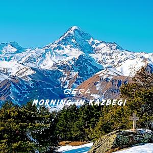 Morning in Kazbegi