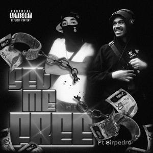 SET ME FREE (feat. Sirpedro)