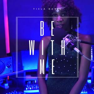 Be With Me