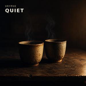 Quiet