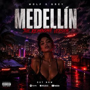 MEDELLIN (Reimagined Version)