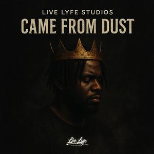 Came From Dust (feat. Kxvg James)