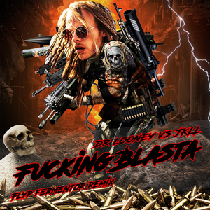 ****ing Blasta (Flyp Fermentor Remix)