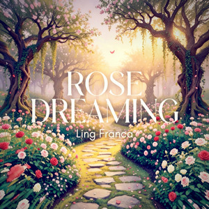 ROSE DREAMING