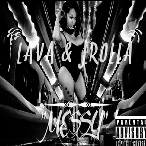 Messy (feat. J Rolla)