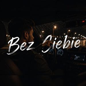 Bez Ciebie