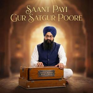 Saant Payi Gur Satgur Poore