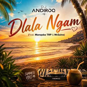 Dlala Ngam (feat. Manqoba TRP & Mr Zaino)