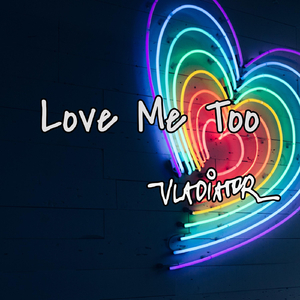 Love Me Too