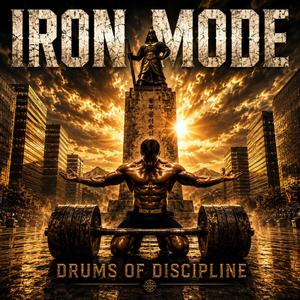 IRON MODE (Drums Of Discipline)