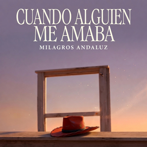 Cuando Alguien Me Amaba