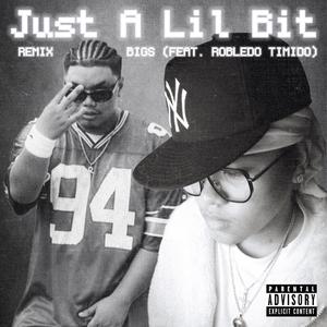 Real Shit (Just A Lil Bit) (feat. Robledo Timido) (Remix)
