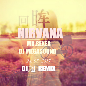 Nirvana (DJ 超 Remix)