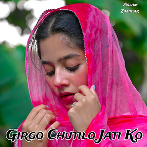 Girgo Chutilo Jati Ko
