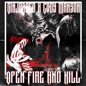 Open Fire And Kill (feat. Cody Manson)