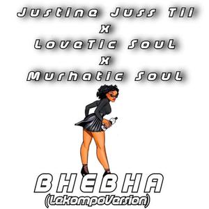 Bhebha (feat. LoveTic SouL & Murhatic SouL) (Lekompo Version)