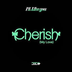 Cherish (My Love) (Cover: ILLIT)