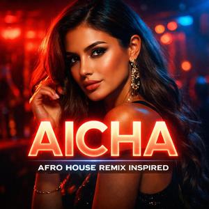 Aicha ( (Afro House Remix Inspired) )
