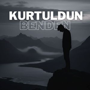 Kurtuldun Benden