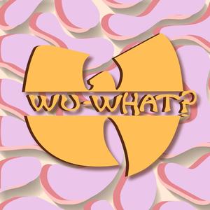 Wu WHAT? (feat. Nyeceaux)