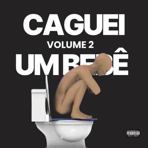 CAGUEI UM BEBÊ 2 (feat. Dr.Kebab)