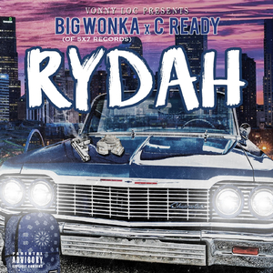 Rydah (Vonny Loc Presents Big Wonka) [feat. C Ready]