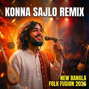 Konna Sajlo (New Bangla Folk Fusion) (Radio Edit)
