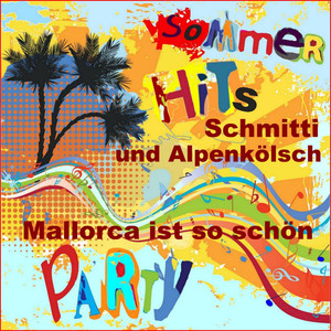 Mallorca ist so schön Sommer Party Hit (Mallorca Hymne)