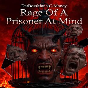 Rage Of A Prisoner At Mind