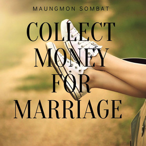 Collect Money for Marriage