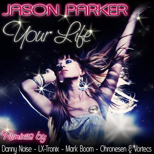 Your Life (Original Club Remix)