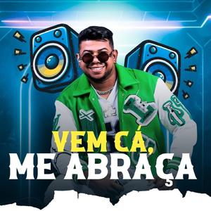 Vem cá, me abraça