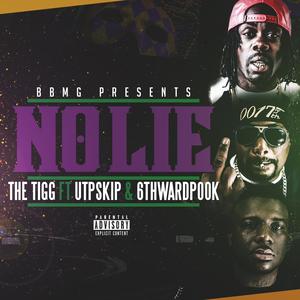 NO LIE (feat. UTP SKIP & 6TH WARD POOK)