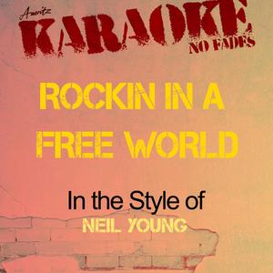 Rockin' In a Free World (In the Style of Neil Young) [Karaoke Version]