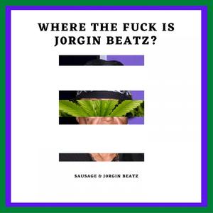 Where The **** Is J0rginBeatz?