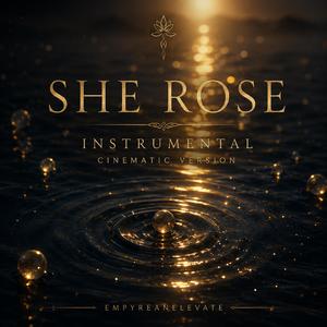 She Rose (Instrumental Cinematic Version)
