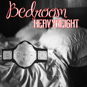 Bedroom Heavyweight (feat. Hektic & 126)