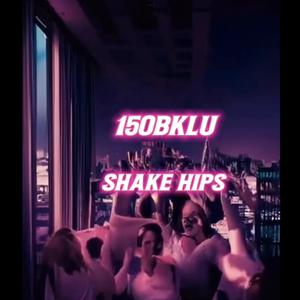 SHAKE HIPS