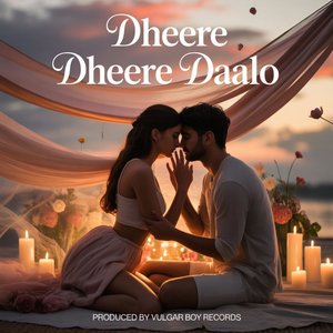 Dheere Dheere Daalo