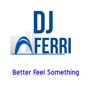 Better Feel Something