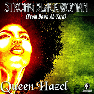 Strong Black Woman (From Down Ah Yard)